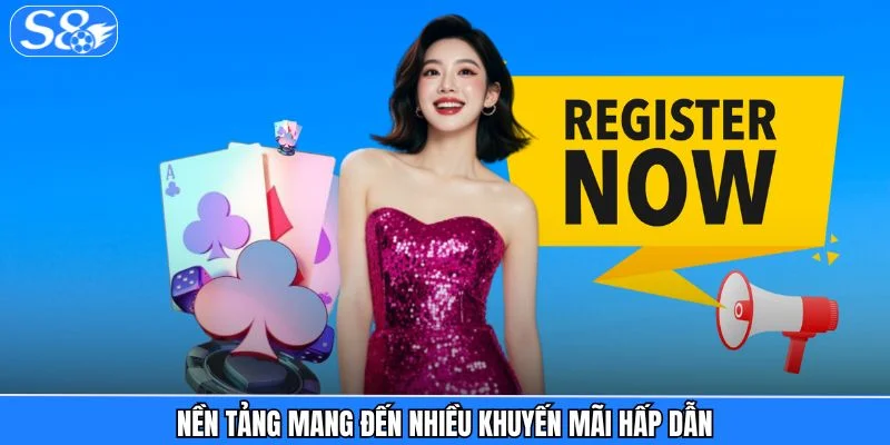 Đăng ký S8 - 3 Bước Tạo Tài Khoản Siêu Nhanh Chỉ Trong 1 Phút Nền tảng mang đến nhiều khuyến mãi hấp dẫn