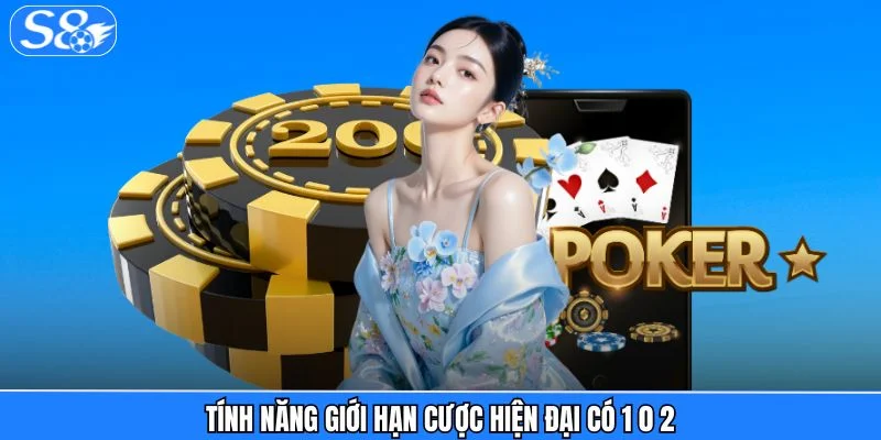 Casino S8 Tính năng giới hạn cược hiện đại có 1 0 2