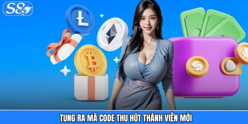 Code 88k Trải Nghiệm - Thưởng Lớn Cho Hội Viên Mới Tham Gia S8 Tung ra mã code thu hút thành viên mới